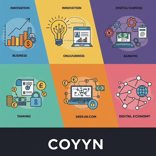 Coyyn.com Business, Innovation, Digital Business, Banking, and Digital Economy: