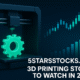 5StarsStocks.com 3D Printing Stocks