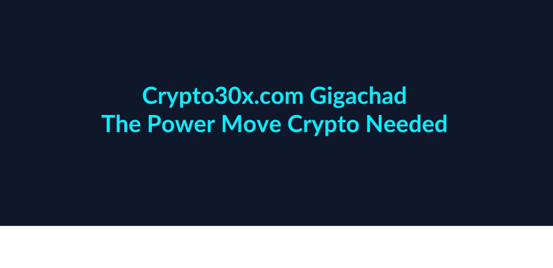 Crypto30x.com Gigachad – The Bold Face of Digital Confidence in Crypto